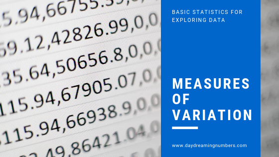 Basic statistics for exploring data : Measures of Variation